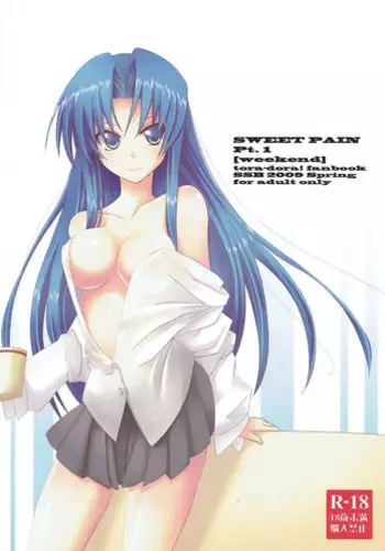 (COMIC1?3) [SSB (Maririn)] SWEET PAIN Pt. 1 [weekend] (Toradora!)